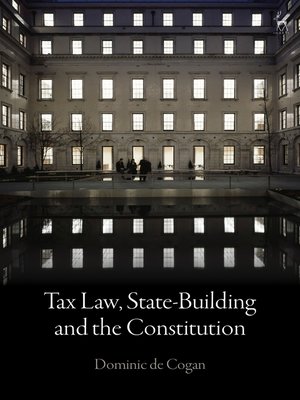 cover image of Tax Law, State-Building and the Constitution